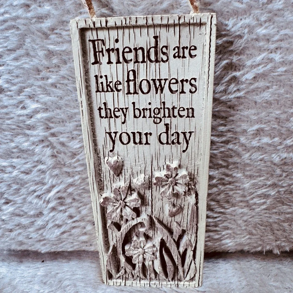 Friends Are Like Flowers Boho Small Hanging Wall Plaque Rustic Floral Relief BFF